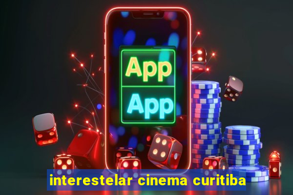 interestelar cinema curitiba